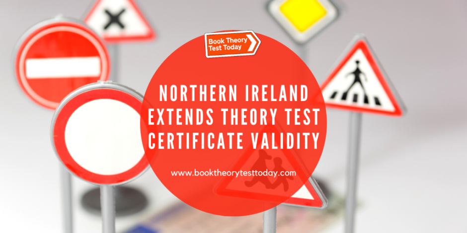 Information on Northern Ireland Theory Test Certificate Extension.