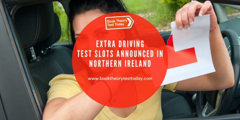 Extra driving test slots announced in Northern Ireland.
