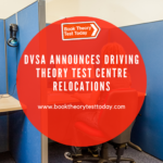 Driving Theory Test Centre Relocations.
